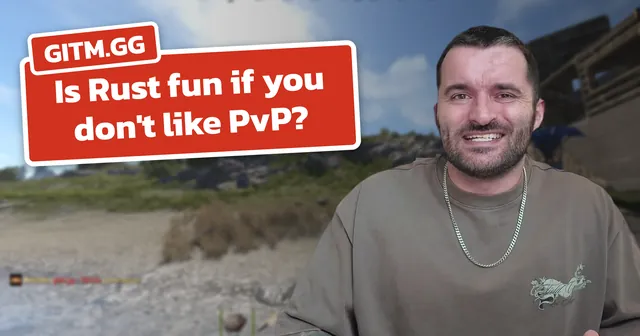 Is Rust fun if you don't like PvP?