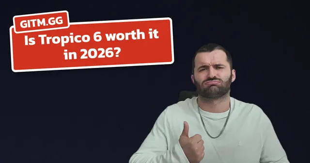 Is Tropico 6 worth it in 2026?